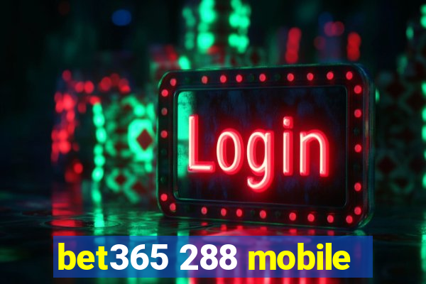 bet365 288 mobile